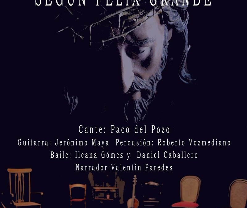 La Pasión según Félix Grande