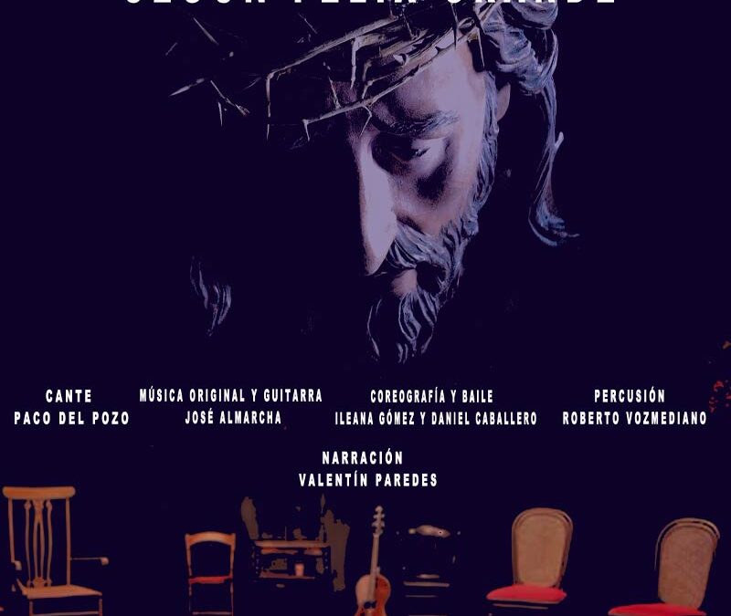 La Pasión según Félix Grande